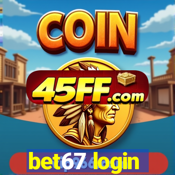 bet67 login